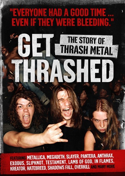 Get Thrashed – The Story Of Thrash Metal ( 2006 )